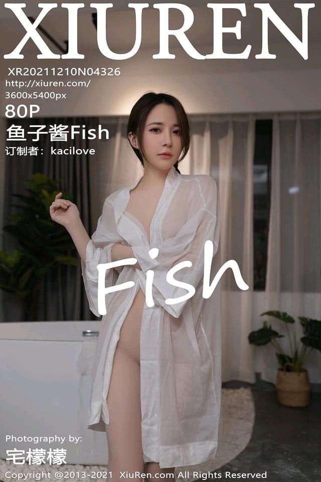 [Xiuren秀人网] 鱼子酱FishVOL.4326 期[80+1P／656MB]2021.12.10