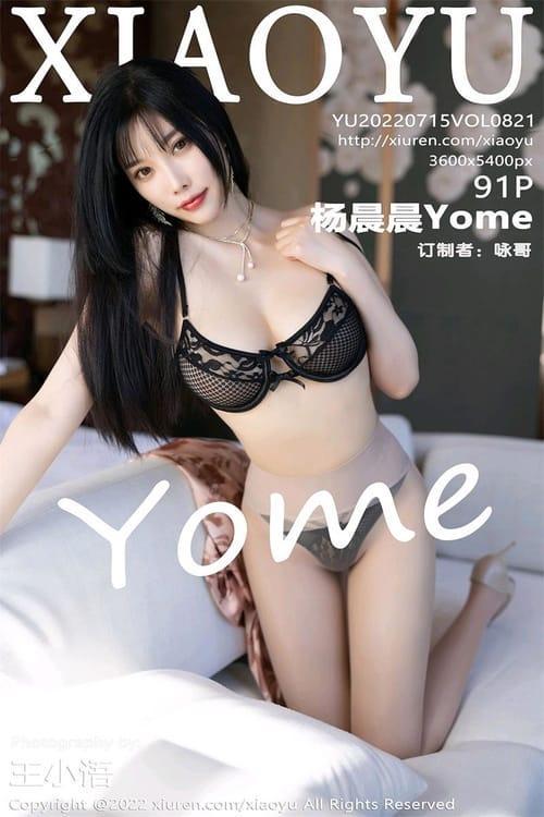 [Xiuren秀人网] 杨晨晨YomeVOL.821 期[91+1P／809MB][XIAOYU语画界2022.07.15