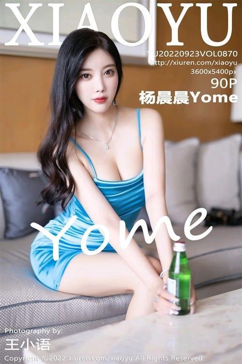 [Xiuren秀人网] 杨晨晨YomeVOL.870 期[90+1P／762MB][XIAOYU语画界2022.09.23