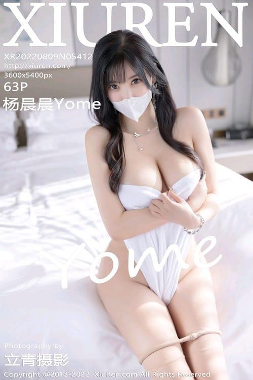 [Xiuren秀人网] 杨晨晨YomeVOL.5412 期[63+1P／484MB]2022.08.09