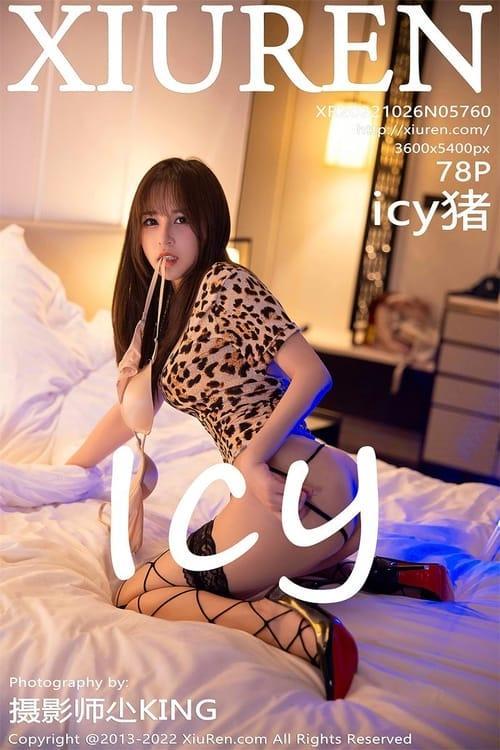 [Xiuren秀人网] icy猪NO.5760 期[78+1P／534MB]2022.10.26
