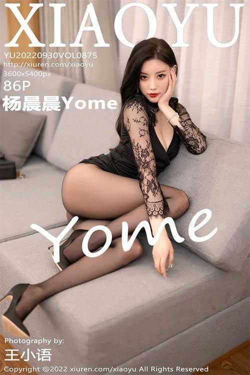 [Xiuren秀人网] 杨晨晨YomeVOL.875 期[86+1P／696MB][XIAOYU语画界2022.09.30