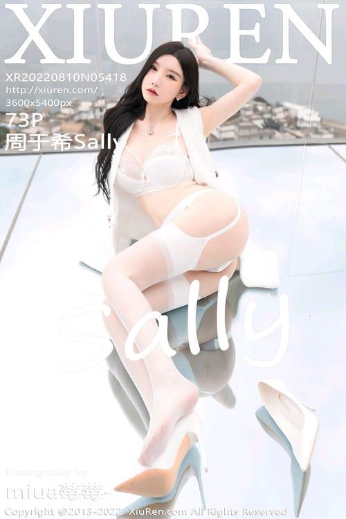 [Xiuren秀人网] 周于希SallyVOL.5418 期[73+1P／556MB]2022.08.10