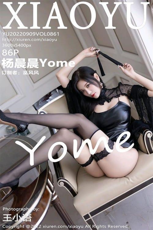 [Xiuren秀人网] 杨晨晨YomeVOL.861 期[86+1P／790MB][XIAOYU语画界2022.09.09
