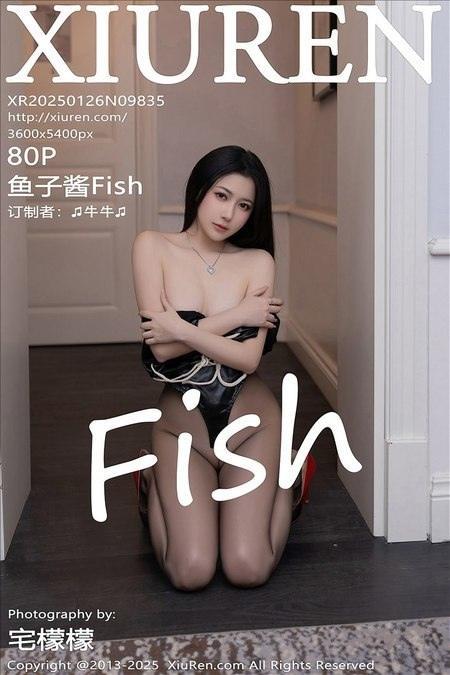 [Xiuren秀人网] 鱼子酱FishNO.9835 期[80+1P/678MB]2025.01.26